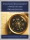 The Strategic Management of Health Care Organizations. 7th Edition - Product Thumbnail Image