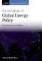 The Handbook of Global Energy Policy. Edition No. 1. Handbooks of Global Policy - Product Image