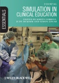 Essential Simulation in Clinical Education. Edition No. 1. Essentials- Product Image