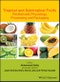 Tropical and Subtropical Fruits. Postharvest Physiology, Processing and Packaging. Edition No. 1 - Product Thumbnail Image