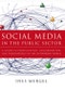 Social Media in the Public Sector. A Guide to Participation, Collaboration and Transparency in The Networked World. Edition No. 1 - Product Image