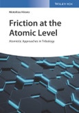 Friction at the Atomic Level. Atomistic Approaches in Tribology. Edition No. 1- Product Image