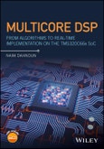 Multicore DSP. From Algorithms to Real-time Implementation on the TMS320C66x SoC. Edition No. 1- Product Image