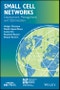 Small Cell Networks. Deployment, Management, and Optimization. Edition No. 1. IEEE Press Series on Networks and Service Management - Product Image