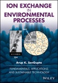Ion Exchange in Environmental Processes. Fundamentals, Applications and Sustainable Technology. Edition No. 1- Product Image