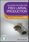 Success Factors for Fish Larval Production. Edition No. 1 - Product Thumbnail Image