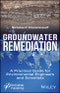 Groundwater Remediation. A Practical Guide for Environmental Engineers and Scientists. Edition No. 1 - Product Image