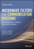 Microwave Filters for Communication Systems. Fundamentals, Design, and Applications. Edition No. 2- Product Image