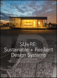 SU+RE. Sustainable + Resilient Design Systems. Edition No. 1. Architectural Design- Product Image