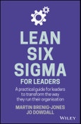 Lean Six Sigma For Leaders. A practical guide for leaders to transform the way they run their organization. Edition No. 1- Product Image