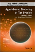 Agent-based Modeling of Tax Evasion. Theoretical Aspects and Computational Simulations. Edition No. 1. Wiley Series in Computational and Quantitative Social Science- Product Image