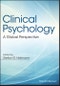 Clinical Psychology. A Global Perspective. Edition No. 1 - Product Image