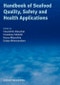Handbook of Seafood Quality, Safety and Health Applications. Edition No. 1 - Product Image