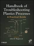 Handbook of Troubleshooting Plastics Processes. A Practical Guide. Edition No. 1- Product Image