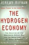 The Hydrogen Economy. The Creation of the Worldwide Energy Web and the Redistribution of Power on Earth. Edition No. 1 - Product Image