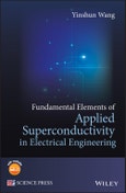 Fundamental Elements of Applied Superconductivity in Electrical Engineering. Edition No. 1- Product Image