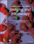 Current Protocols Select. Methods and Applications in Microscopy and Imaging. Edition No. 1- Product Image