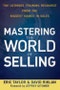 Mastering the World of Selling. The Ultimate Training Resource from the Biggest Names in Sales. Edition No. 1 - Product Image