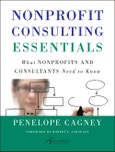 Nonprofit Consulting Essentials. What Nonprofits and Consultants Need to Know. Edition No. 1- Product Image