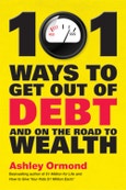 101 Ways to Get Out Of Debt and On the Road to Wealth. Edition No. 1- Product Image