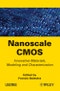 Nanoscale CMOS. Innovative Materials, Modeling and Characterization. Edition No. 1 - Product Image