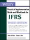 Wiley IFRS. Practical Implementation Guide and Workbook. Edition No. 3. Wiley Regulatory Reporting - Product Thumbnail Image