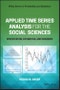 Applied Time Series Analysis for the Social Sciences. Specification, Estimation, and Inference. Edition No. 1. Wiley Series in Probability and Statistics - Product Thumbnail Image