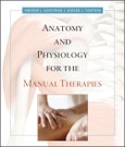 Anatomy and Physiology for the Manual Therapies- Product Image