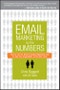 Email Marketing By the Numbers. How to Use the World's Greatest Marketing Tool to Take Any Organization to the Next Level. Edition No. 1 - Product Image