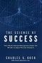 The Science of Success. How Market-Based Management Built the World's Largest Private Company - Product Image