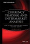 Currency Trading and Intermarket Analysis. How to Profit from the Shifting Currents in Global Markets. Edition No. 1. Wiley Trading - Product Image