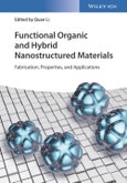 Functional Organic and Hybrid Nanostructured Materials. Fabrication, Properties, and Applications. Edition No. 1- Product Image