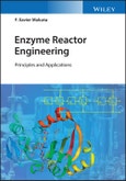 Enzyme Reaction Kinetics and Reactor Performance. Edition No. 1. Enzyme Reaction Engineering- Product Image