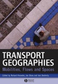 Transport Geographies. Mobilities, Flows and Spaces. Edition No. 1- Product Image