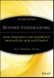 Beyond Fundraising. New Strategies for Nonprofit Innovation and Investment. Edition No. 2. The AFP/Wiley Fund Development Series - Product Thumbnail Image