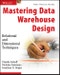 Mastering Data Warehouse Design. Relational and Dimensional Techniques. Edition No. 1 - Product Image
