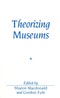 Theorizing Museums. Representing Identity and Diversity in a Changing World. Sociological Review Monographs - Product Image