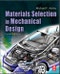Materials Selection in Mechanical Design. Edition No. 4 - Product Thumbnail Image