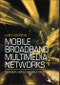 Mobile Broadband Multimedia Networks. Techniques, Models and Tools for 4G - Product Thumbnail Image