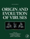 Origin and Evolution of Viruses. Edition No. 2 - Product Image