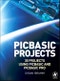 PIC Basic Projects. 30 Projects using PIC BASIC and PIC BASIC PRO. Edition No. 2 - Product Thumbnail Image