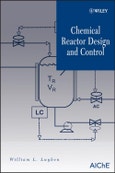 Chemical Reactor Design and Control. Edition No. 1- Product Image