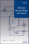 Chemical Reactor Design and Control. Edition No. 1 - Product Thumbnail Image