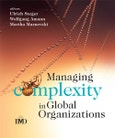 Managing Complexity in Global Organizations. Edition No. 1. IMD Executive Development Series- Product Image