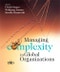 Managing Complexity in Global Organizations. Edition No. 1. IMD Executive Development Series - Product Image