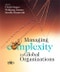 Managing Complexity in Global Organizations. Edition No. 1. IMD Executive Development Series - Product Thumbnail Image