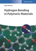 Hydrogen Bonding in Polymeric Materials. Edition No. 1- Product Image