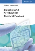Flexible and Stretchable Medical Devices. Edition No. 1- Product Image
