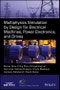Multiphysics Simulation by Design for Electrical Machines, Power Electronics and Drives. Edition No. 1. IEEE Press Series on Power and Energy Systems - Product Thumbnail Image