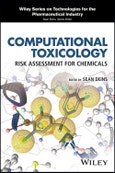 Computational Toxicology. Risk Assessment for Chemicals. Edition No. 1. Wiley Series on Technologies for the Pharmaceutical Industry- Product Image